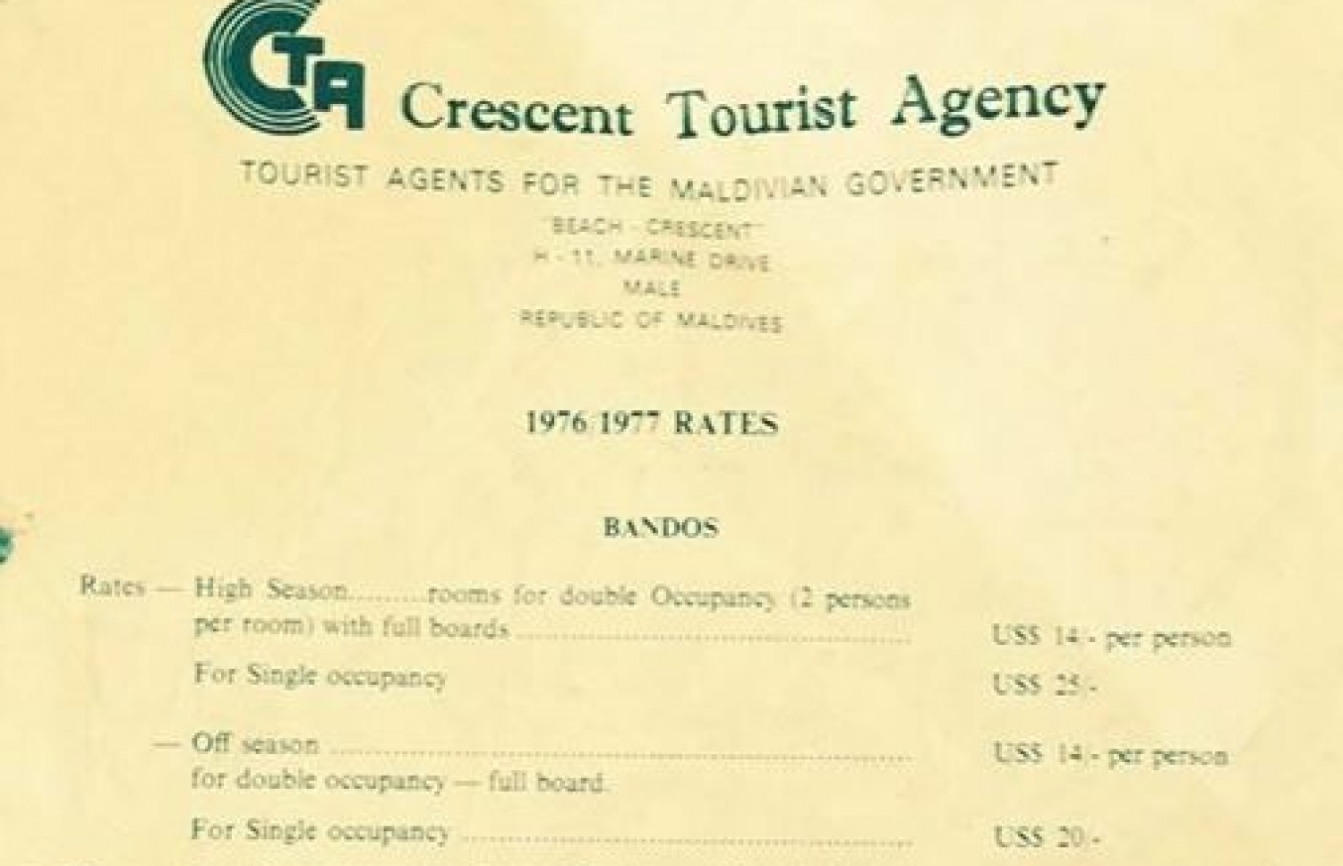 ރާއްޖޭގައި އެންމެ ފުރަތަމަ ހުޅުވި ރިސޯޓްތަކުގެ ތެރޭގައި ހިމެނޭ ބަނޑޮސްގެ ކޮޓަރިތައް 1976 ވަނަ އަހަރު ކްރެންސެންޓް ޓޫރިސްޓު އެޖެންސީން ވިއްކި ރޭޓުތައް.