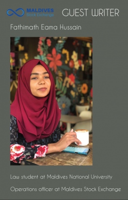 Fathimath Eema Hussain, a law student at Maldives National University and operations officer at Maldives Stock Exchange, offers The Edition's readers her insight on the 'art of investing', in today's rather precarious financial market. PHOTO: MSE/THE EDITION