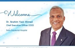 Post by Addu Equatorial Hospital announcing the appointment of Dr Ibrahim Yasir Ahmed as CEO -- Photo: AEH
