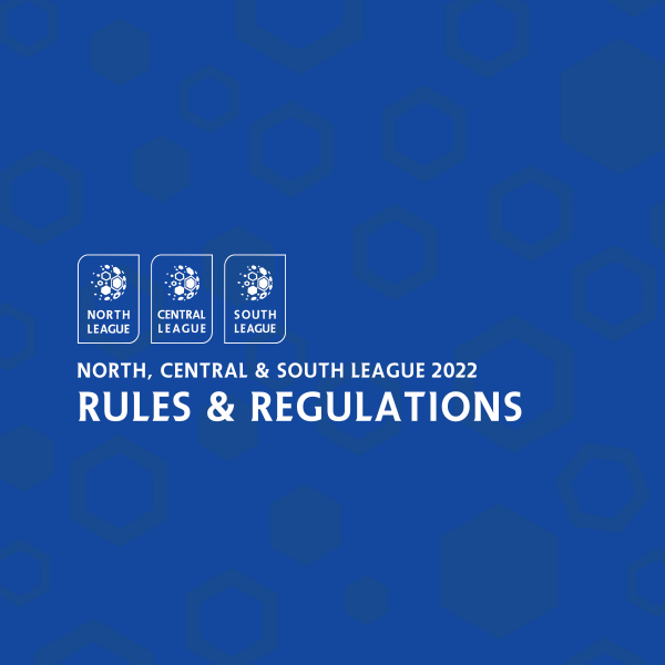 North, Central & South League 2022 - Rules & Regulations